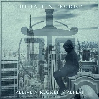 Relive // Regret // Repeat by The Fallen Prodigy