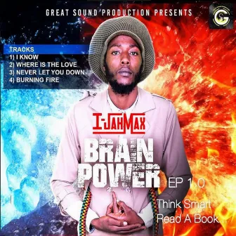 Brain Power - EP by IJahMax