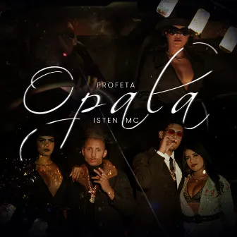 Opala by Profeta Oficial