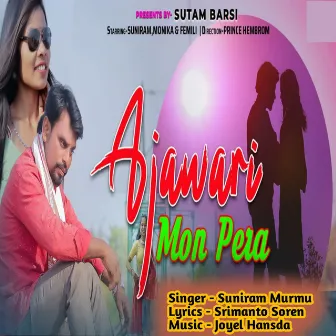 Ajawari Mon Pera by SUNIRAM MURMU