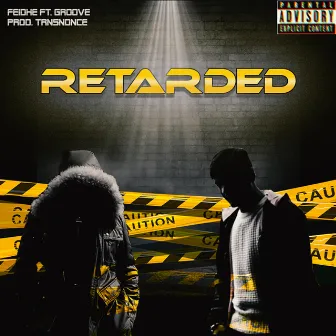 Retarded by Feidhe