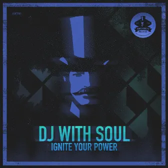 Ignite Your Power by Dj with Soul