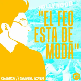 El Feo Esta Moda by GabyBoy