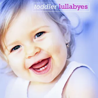 Toddler Lullabyes by Toddler Lullabyes