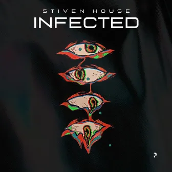 Infected by Stiven House