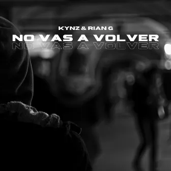 No Vas a Volver by Kynz