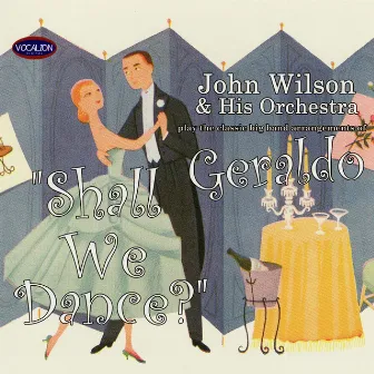 Shall We Dance? Big Band Arrangements of Geraldo by Unknown Artist