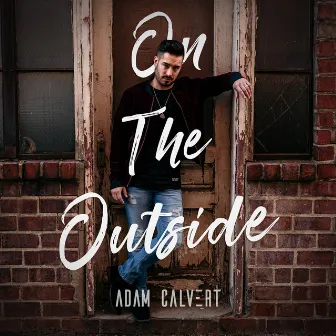 On the Outside by Adam Calvert