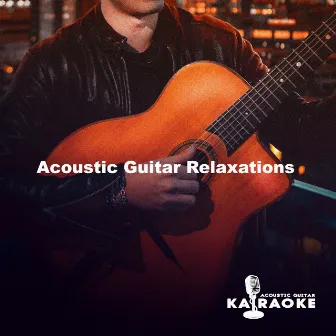 Acoustic Guitar Relaxations by Unknown Artist