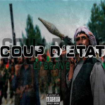 Coup D'État by El Brave