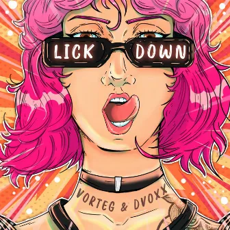 Lick Down by Vorteg