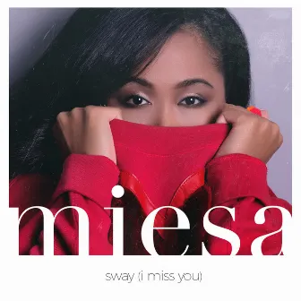 Sway (I Miss You) by Miesa