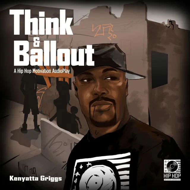 Think & Ballout (A Hip Hop Motivation Audio Play)