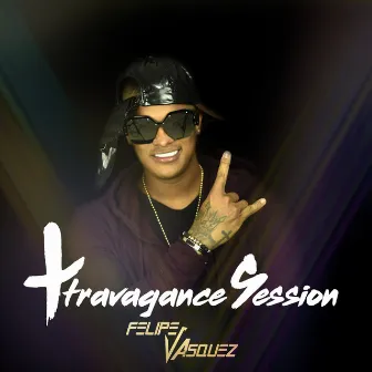 Xtravagance Session by Felipe Vasquez Dj