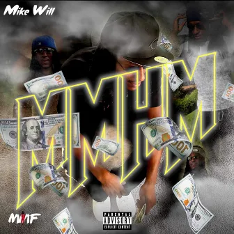 MHMM by Mike Will