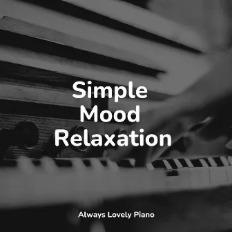 50 Harmonious and Tranquil Tracks for Chillout & Relaxation by Pianoramix