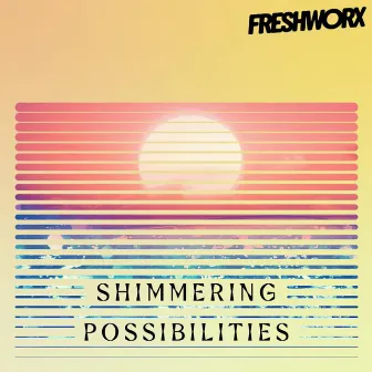 Shimmering Possibilities by Toby Fortress