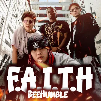 F.A.I.T.H by BeeHumble