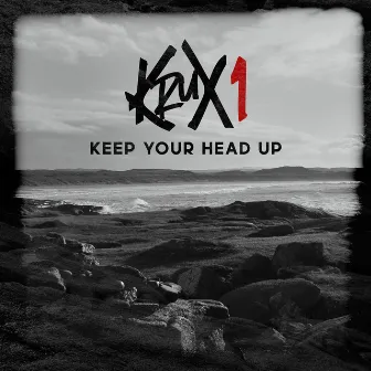 Keep Your Head Up by KruX 1