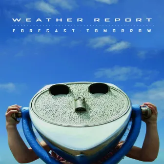 Forecast: Tomorrow by Weather Report