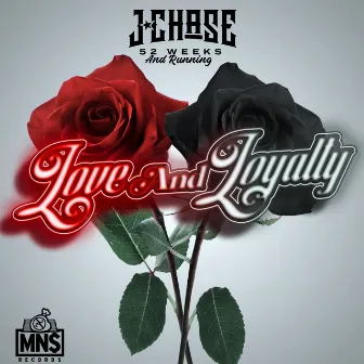 Love and Loyalty by J. Chase