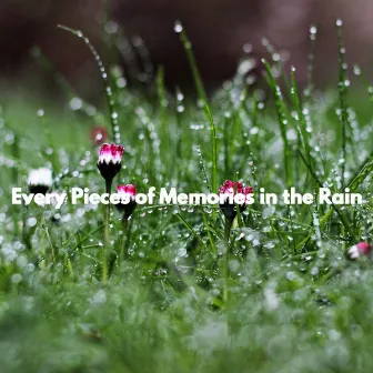 Every Pieces of Memories in the Rain by Sensual Jazz Trio