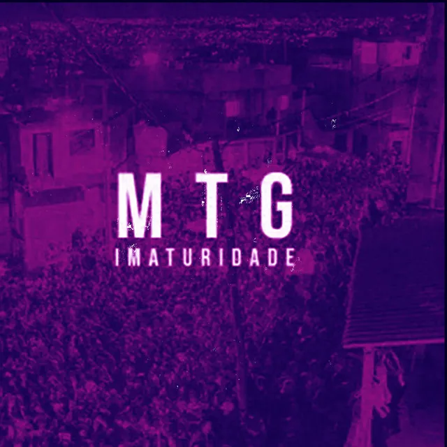 Mtg Imaturidade