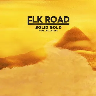 Solid Gold (feat. Julia Stone) by Elk Road