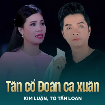 Tân Cổ Đoản Ca Xuân by Kim Luận