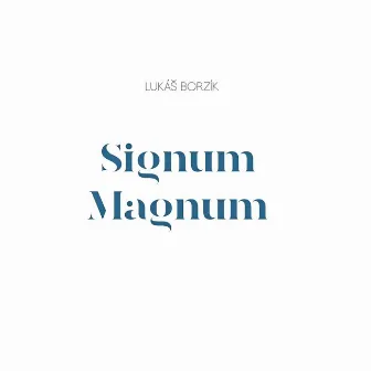 Signum Magnum by Lukáš Borzík