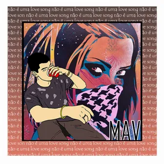 Não É uma Love Song by MAV