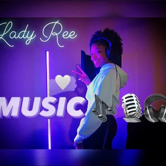 MUSIC by Lady Ree