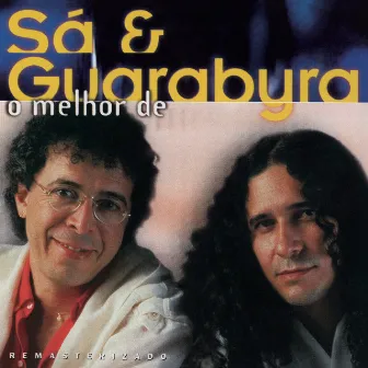 O Melhor de Sá & Guarabyra by Sa & Guarabyra