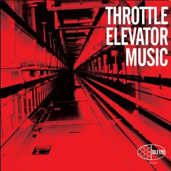 Throttle Elevator Music by Throttle Elevator Music