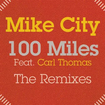 100 Miles (The Remixes) by Mike City