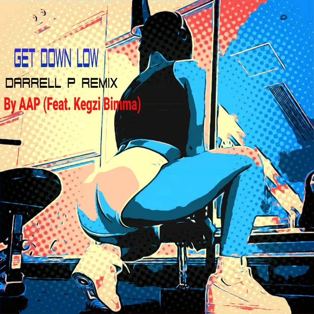 Get Down Low (Darrell P. Remix)