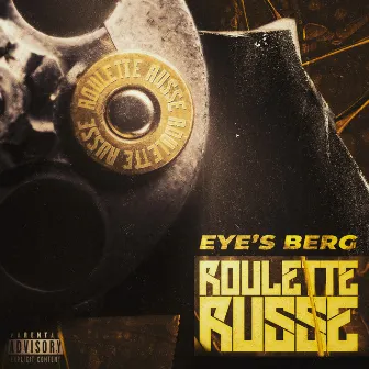 Roulette Russe by Eye's Berg