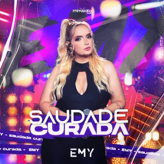 Saudade Curada (Ao Vivo) by EMY