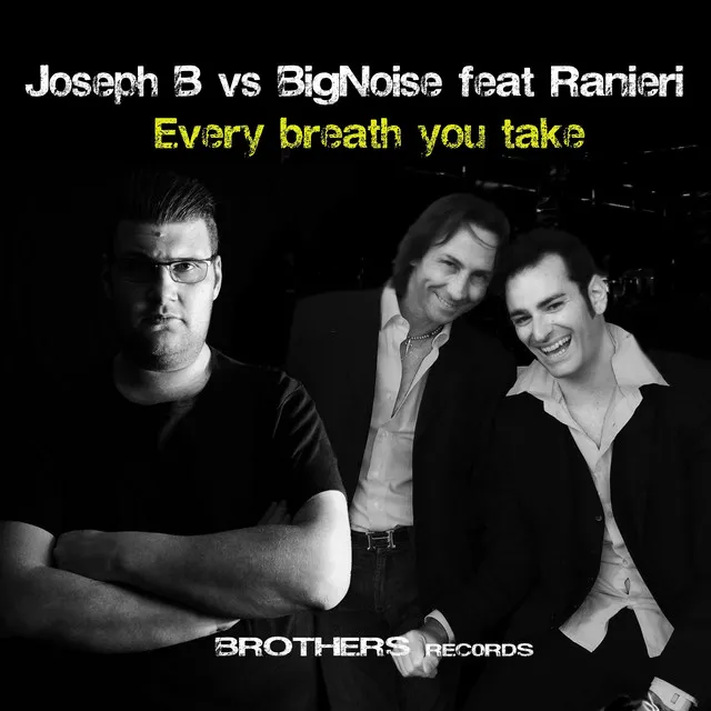 Every Breath You Take - Joseph B & BigNoise Remix