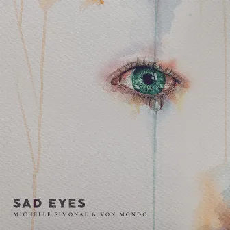 Sad Eyes by Von Mondo