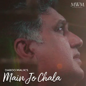 Main Jo Chala by Daboo Malik