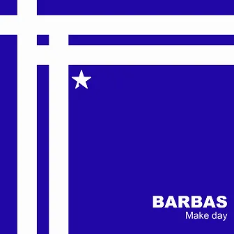 Make Day by barbas