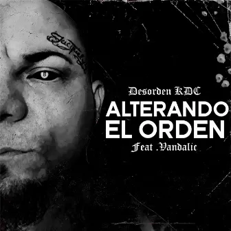 Alterando el Orden by Desorden KDC