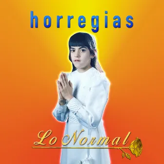 Lo Normal by Horregias