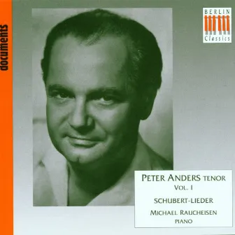 Schubert: Songs (Vol. I) by Peter Anders