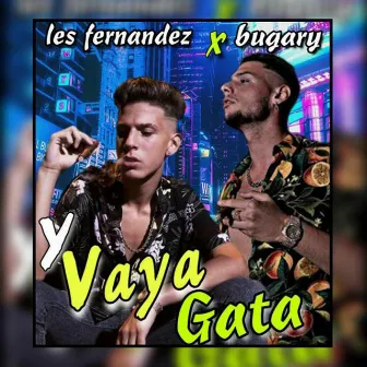 Y Vaya Gata by Bugary