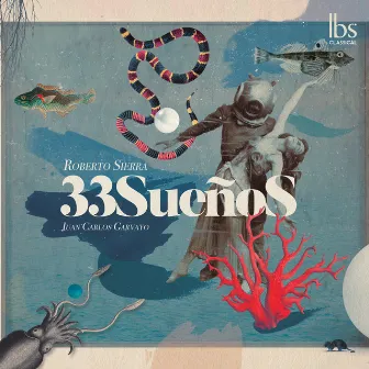 Roberto Sierra: 33 Sueños by Juan Carlos Garvayo