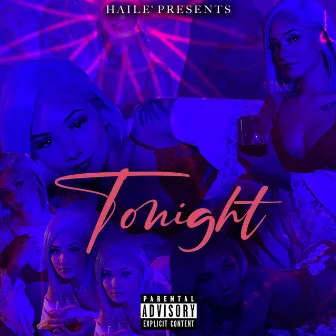 Tonight by Haile'