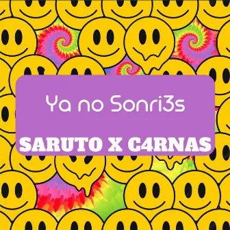 Ya No Sonri3s by Saruto