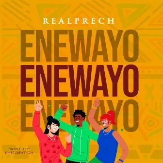 Enewayo by Realprech